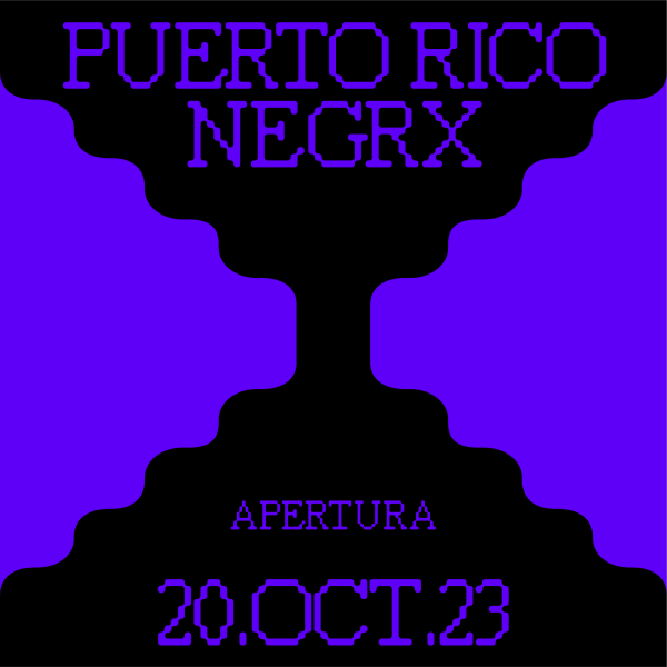 Cartel o promoción de la exhibición Puerto Rico Negrx